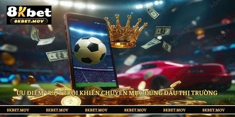 Ưu điểm vượt trội khiến chuyên mục đứng đầu thị trường
